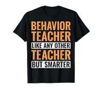 Behavior Teacher Therapist Like Any Other Teacher ABA Gifts T-Shirt