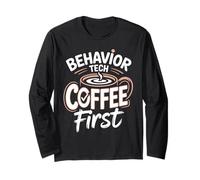 Behavior Tech Coffee First Applied Behavior Analysis Long Sleeve T-Shirt