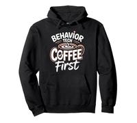 Behavior Tech Coffee First Applied Behavior Analysis Pullover Hoodie