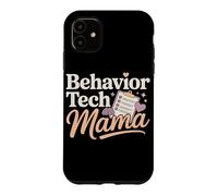 Behavior Tech Mama Applied Behavior Analysis Mom Case for iPhone 11