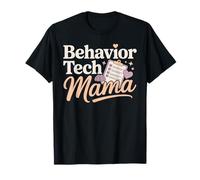 Behavior Tech Mama Applied Behavior Analysis Mom T-Shirt