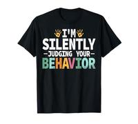 Behavior Technician I'm Silently Judging Your Behavior Gifts T-Shirt