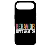 Behavior That's What I Do - Behavior Teacher ABA Therapist Case for iPhone Air