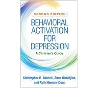 Behavioral Activation for Depression, Second Edition: A Clinician's Guide