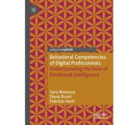 Behavioral Competencies of Digital Professionals: Understanding the Role of Emotional Intelligence