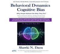 Behavioral Dynamics Cognitive Bias: Why People behave the Way They Do (PLC World Leadership Guidelines)