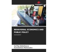 Behavioral Economics and Public Policy: MONOGRAPHY