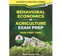 BEHAVIORAL ECONOMICS IN AGRICULTURE EXAM PREP