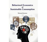 Behavioral Economics of Sustainable Consumption