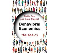 Behavioral Economics: The Basics