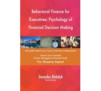 Behavioral Finance for Executives: Psychology of Financial Decision Making