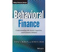 Behavioral Finance – Understanding the Social, Cognitive & Economic Debates – Wiley Finance 854