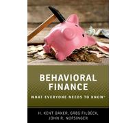 Behavioral Finance : What Everyone Needs to Know®