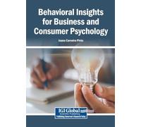 Behavioral Insights for Business and Consumer Psychology