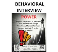 BEHAVIORAL INTERVIEW POWER: IMPRESS EMPLOYERS (Advanced Business English Idioms Visual Guide)