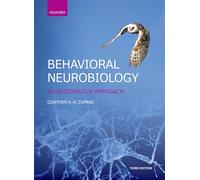 Behavioral Neurobiology: An integrative approach