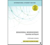 Behavioral Neuroscience - International Student Edition : Essentials and Beyond