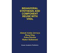 Behavioral Synthesis and Component Reuse with VHDL