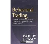 Behavioral Trading: Methods for Measuring Investor Confidence and Expectations and Market Trends