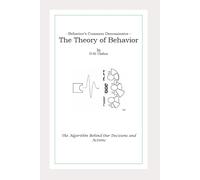 Behavior's Common Denominator - The Theory of Behavior