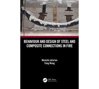 Behaviour and Design of Steel and Composite Connections in Fire