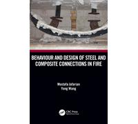 Behaviour and Design of Steel and Composite Connections in Fire