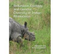 Behaviour, Ecology and Genetic Diversity of Indian Rhinoceros