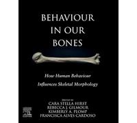 Behaviour in our Bones: How Human Behaviour Influences Skeletal Morphology