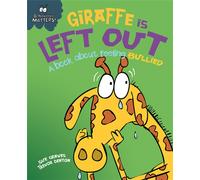 Behaviour Matters: Giraffe Is Left Out - A book about feeling bullied