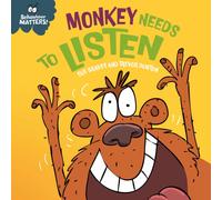 Behaviour Matters: Monkey Needs to Listen - A book about paying attention : A book about paying attention