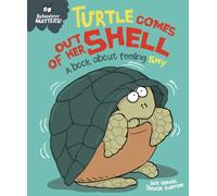 Behaviour Matters: Turtle Comes Out of Her Shell - A book about feeling shy