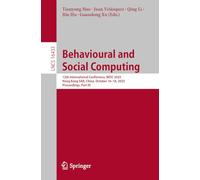 Behavioural and Social Computing: 12th International Conference, BESC 2025, Hong Kong SAR, China, October 16-18, 2025, Proceedings, Part III (Lecture Notes in Computer Science, 16433)