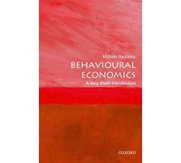 Behavioural Economics: A Very Short Introduction