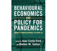 Behavioural Economics and Policy for Pandemics: Insights from Responses to COVID-19