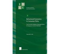 Behavioural Economics in Consumer Policy: The Economic Analysis of Standard Terms in Consumer Contracts Revisited (European Studies in Law and Economics): 2