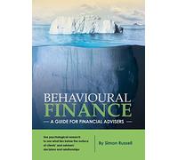 Behavioural Finance: A guide for financial advisers