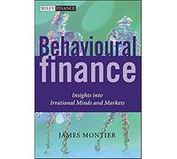 Behavioural Finance: Insights into Irrational Minds and Markets (The Wiley Finance Series)