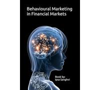 Behavioural Marketing in Financial Markets