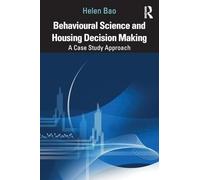 Behavioural Science and Housing Decision Making: A Case Study Approach
