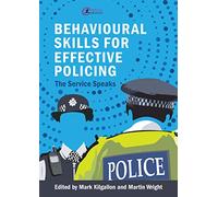 Behavioural Skills for Effective Policing : The Service Speaks