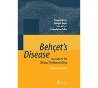 Behçet’s Disease: A Guide to its Clinical Understanding Textbook and Atlas