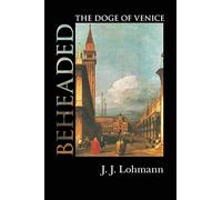 Beheaded: The Doge of Venice