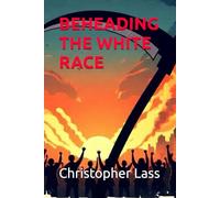 Beheading the white race