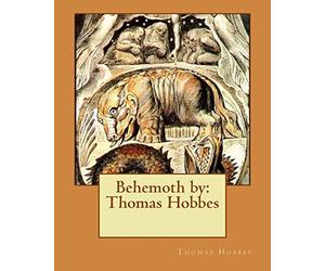 Behemoth by: Thomas Hobbes