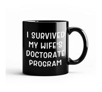 BEHIFL Funny PHD Graduation Mug for Husband, Doctorate Graduation Gifts Coffee Cup Ceramic, I Survived My Wife's Doctorate Program Ceramic Coffee Tea Mug 11 oz