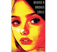 Behind a Broken Smile
