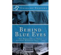 Behind Blue Eyes: The Biography of David Anthony Kennedy