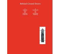 Behind Closed Doors: 55 Artworks from the Stahlberg Collection