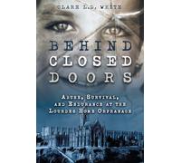 Behind Closed Doors – Abuse, Survival, and Endurance at the Lourdes Home Orphanage – FriesenPress