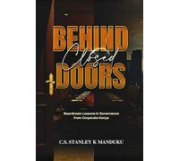 Behind Closed Doors: Boardroom Lessons in Governance from Corporate Kenya